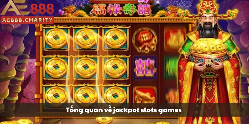 Giới thiệu jackpot slots games Giới thiệu jackpot slots games