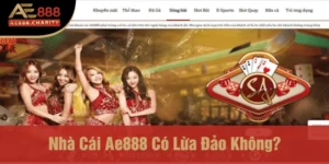 Nhà cái Ae888 có lừa đảo không?